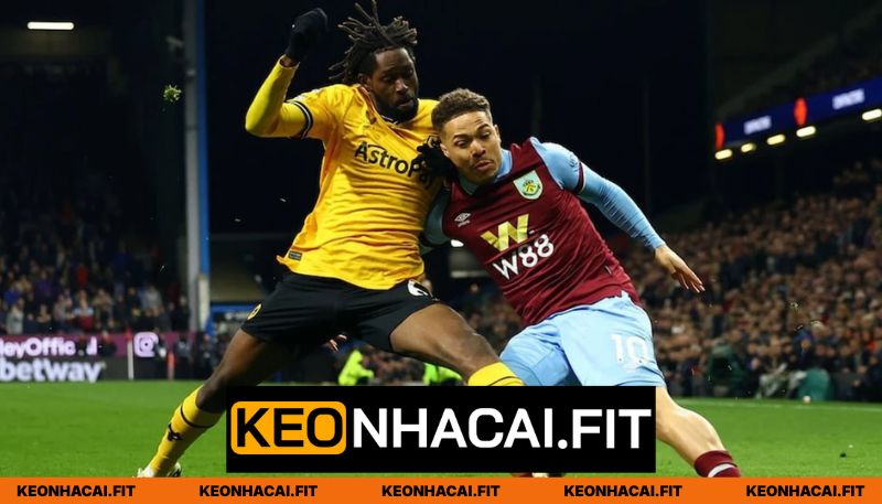 Đánh giá phong độ giữa Burnley vs Wolves